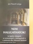 Nem hallgathatok!