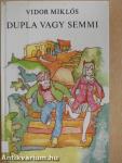 Dupla vagy semmi