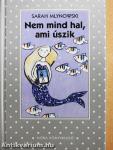 Nem mind hal, ami úszik