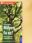 Milyen fa ez?