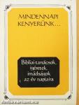 Mindennapi kenyerünk...