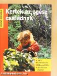 Kertek az egész családnak