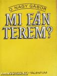 Mi fán terem?