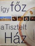 Így főz a Tisztelt Ház