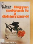 Hogyan szokjunk le a dohányzásról