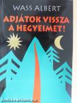 Adjátok vissza a hegyeimet!