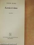 Karola és kora
