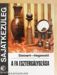 A fa esztergályozása