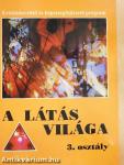 A látás világa 3.