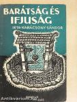 Barátság és ifjúság