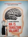 Ma is tanultam valamit