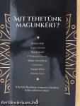 Mit tehetünk magunkért?
