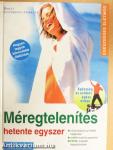 Méregtelenítés hetente egyszer