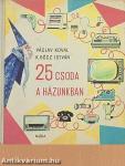 25 csoda a házunkban