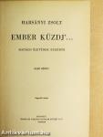 Ember küzdj'... I-III.