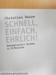 Schnell, einfach, ehrlich!