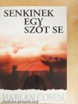 Senkinek egy szót se