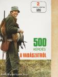 500 kérdés a vadászatról