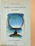 Amikor az óceán partjára jutottam