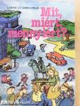Mit, miért, mennyiért?
