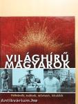 Világhírű magyarok