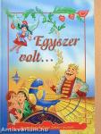 Egyszer volt...