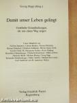 Damit unser Leben gelingt