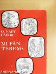 Mi fán terem?