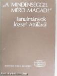 "A mindenséggel mérd magad!"