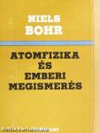Atomfizika és emberi megismerés