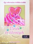 Életek és édességek