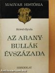 Az Aranybullák évszázada