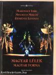 Magyar lélek magyar forma