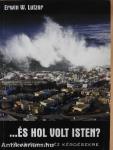...és hol volt Isten?