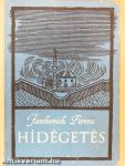 Hídégetés