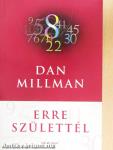 Erre születtél