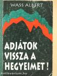 Adjátok vissza a hegyeimet!