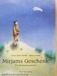 Mirjams Geschenk