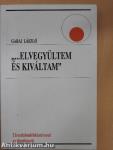 "...Elvegyültem és kiváltam"