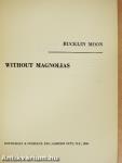 Without Magnolias