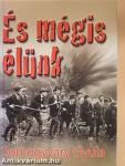És mégis élünk