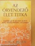 Az örvendező élet titka