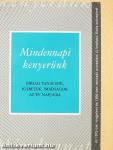 Mindennapi kenyerünk...