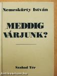 Meddig várjunk?