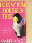 Does My Bum Look Big in This?