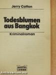 Todesblumen aus Bangkok