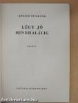 Légy jó mindhalálig