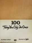 100 things you only do once