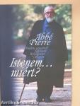 Istenem... miért?