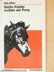 Sechs Kinder suchen ein Pony